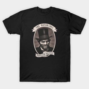 The Notorious Professor Halitosis T-Shirt